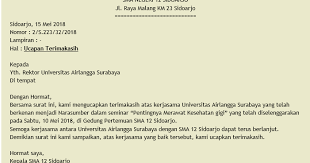 Surat ucapan terima kasih ini tidak hanya dapat dibuat atas nama pribadi namun juga dapat mengatasnamakan sebuah kelompok, instansi, atau bahkan sebuah karena termasuk dalam jenis surat resmi maka kita tidak boleh sembarangan dalam menyusun surat ucapan terima kasih ini. Contoh Surat Ucapan Terima Kasih Yang Benar