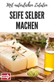 Seife Selber Machen Naturlich Ohne Palmol Seife Selber Machen Rezept Seife Selber Machen Shampoo Selber Machen