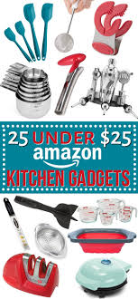 25 kitchen gadgets under $25 mom on