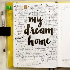 I Love My Home But If I Ever Had The Money To Buy Or Design My Dream Home Bullet Journal Writing Bullet Journal Books Bullet Journal