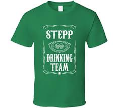 Amazon.com: Stepp Drinking Team Tee Last Name St Patrick's Day Gift Idea T  Shirt : Clothing, Shoes & Jewelry