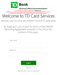 Find out more information and additional instructions on how to use your new card. Td Bank Credit Card Login Access Td Card Services Online