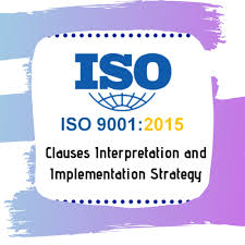 To the greatest extênt possible, malaysian standards are aligħed to or are adoption of international standards. Iso 9001 2015 Clauses Interpretation And Implementation Strategy Quality Management Selangor Malaysia Kuala Lumpur Kl Shah