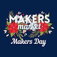Maker's Market: Maker's Day