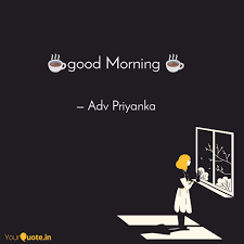 Good morning quotes and images. Good Morning Quotes Writings By Adv Priyanka Yourquote