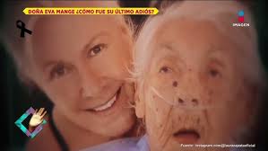 Doña Eva Mange falleció en los brazos de su nieta Laura Zapata