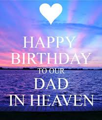Happy Birthday In Heaven Images For Facebook To Our Dad In Heaven Happy Birthday Pictures Photos And Images For Facebook Tumblr In 2020 Happy Heavenly Birthday Dad Birthday In Heaven Quotes Birthday In Heaven