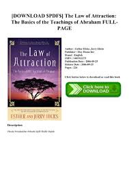 It's so easy to become bitter and resentful of those who have what you want so desperately. Download Pdf The Law Of Attraction The Basics Of The Teachings Of Abraham Full Page