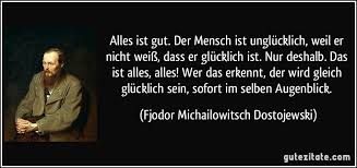 Wenn man verschiedene menschen fragt, wann sie glücklich sind (oder sein könnten), erzählen viele von äußeren umständen: Alles Ist Gut Der Mensch Ist Unglucklich Weil Er Nicht Weiss