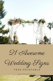 21 Awesome Free Printable Wedding Signs Wedding Signs Free Wedding Printables Printable Wedding Sign
