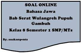 Wewaton panulise basa jawa nganggo aksara jawa. Soal Bahasa Jawa Bab Serat Wulangreh Pupuh Gambuh Kelas 8 Semester 1 Smp Mts Anak Smp Mts