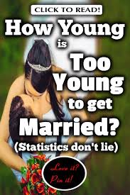 What Is The Best Age To Get Married And Stay That Way In 2020 Getting Married Young Marrying Young Young Marriage Quotes