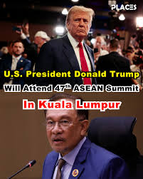 Places Malaysia | 📌 Prime Minister Anwar Ibrahim confirmed that U.S.  President Donald Trump will attend the 47th ASEAN Summit scheduled for  October 26-28,... | Instagram