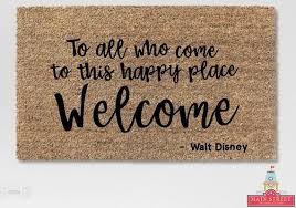 To All Who Come To This Happy Place Welcome Doormat Etsy Door Mat Disney Doormat Happy Places
