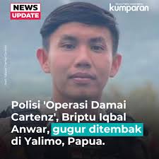 Polisi yang tergabung dalam Operasi Damai Cartenz di Yalimo, Papua, Briptu  Iqbal Anwar Arif, gugur ditembak di bagian leher saat melakukan patroli  rutin dua kendaraan di Yalimo. Peristiwa itu terjadi pada Jumat (