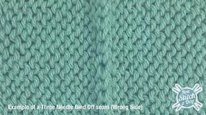 How can i find out the name of. How To Knit The Three Needle Bind Off Knitting Stitch Dictionary