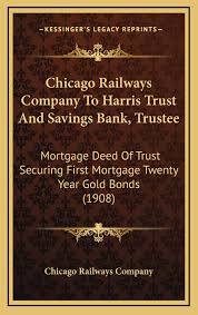 Prime savings, when coupled with your prime checking account, is a fast and easy way to build. Buy Chicago Railways Company To Harris Trust And Savings Bank T Mortgage Deed Of Trust Securing First Mortgage Twenty Year Gold Bonds 1908 Book Online At Low Prices In India Chicago