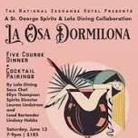 La Osa Dormilona: A St. George Spirits Dinner