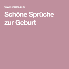 Schone Spruche Zur Geburt Spruche Zur Geburt Schone Spruche Zur Geburt Zur Geburt
