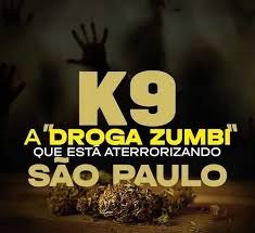 Droga K9: quais os efeitos dessa droga "Zumbi" ?
