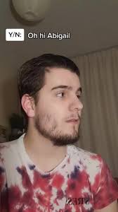 Hi Abigail Hey Sweetie