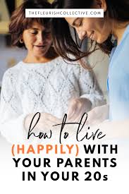 A single mom moves back home to live with her eccentric parents. How To Live Happily With Your Parents In Your 20s Parents Personal Development Blog Design Your Life