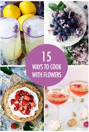 Natural edible flowers offered on the site can transform even a simple item into a delicious and appealing looking one. 15 Recipes For Cooking With Flowers Food Bloggers Of Canada