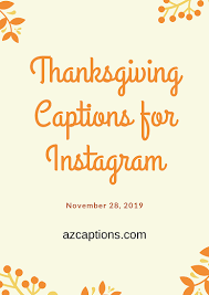 79 Thanksgiving Captions For Instagram Clever Funny 2020