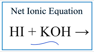 The potassium hydroxide is a popular inorganic base and other names for chemical compound are potash lye or caustic potash etc. How To Write The Net Ionic Equation For Hi Koh Ki H2o Youtube