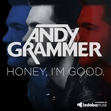 Feels Like I Am Just Too Close To Love You Remix Rick Skrongstein S Submission In Andy Grammer Honey I M Good Remix Contest Im Awesome Grammer Favorite Movie Quotes