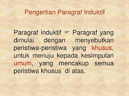 Di antara kedua jenis paragraf ini, tentu saja ada perbedaan yang. Penalaran Induktif Indikator Ppt Download