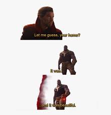 Let Me Guess Your Home Meme Template Hd Png Download Transparent Png Image Pngitem