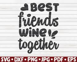 Download Best Friends Wine Together Svg Wine Quote By Hqdigitalart Thehungryjpeg Com