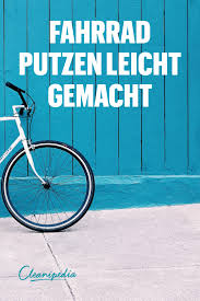 Fahrrad Putzen Leicht Gemacht Cleanipedia In 2020 Fahrrad Rad Reinigen