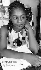 My granddaughter read a poem entitled HEY LITTLE BLACK GIRL! that she wrote!