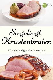 Omas Liebster Krustenbraten Perfekt Knusprig Oma Kocht Rezept Krustenbraten Krustenbraten Rezept Rezepte