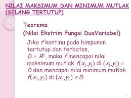 Menentukan nilai maksimum dan minimum fungsi. Nilai Maksimum Dan Minimum Untuk Fungsi Multi Variabel Ppt Download