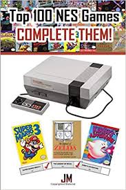 Nintendo's strategy was to deliver only the best possible games and nothing else. Top 100 Nes Games Complete Them Book With The List Of The Best Games Of Nes To Cross Out Once Complete Each One And Guide On How To Get Them And Play