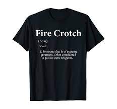 Amazon.com: Fire Crotch Shirt Definition Personalized Ginger Gift Shirt :  Clothing, Shoes & Jewelry