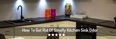 awful smell in your kitchen sink