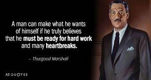 Check spelling or type a new query. Top 25 Quotes By Thurgood Marshall A Z Quotes