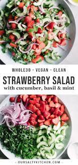Strawberry Cucumber Salad With Mint And Basil Recipe In 2020 Refreshing Summer Recipes Summer Recipes Dinner Salad Recipes Healthy Lunch
