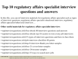 Top 10 Regulatory Affairs Specialist Interview Questions And Answers
