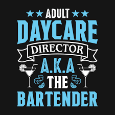 Adult daycare director a.k.a the bartender - Bartender quotes t shirt,  poster, typographic slogan design vector 12187006 Vector Art at Vecteezy