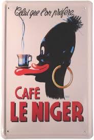 Cafe Le Niger Kaffee 20 X 30 Cm Reklame Retro Blechschild 204 Retro Ebay Werbung