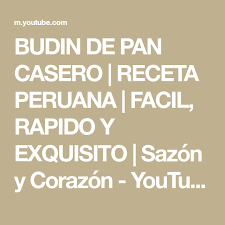 Budin De Pan Casero Receta Peruana Facil Rapido Y Exquisito Sazon Y Corazon Youtube Budin De Pan Casero Budin De Pan Receta De Budin De Pan