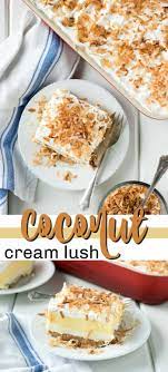 This Coconut Cream Lush Recipe Is Light Creamy And Filled With Coconut Pudding Deliciousness It S A Cream Cheese Dessert Recipes Lush Recipes Coconut Recipes