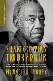 Sharecropper's Troubadour: John L. Handcox, the Southern Tenant Farmers'  Union, and the African American Song Tradition
