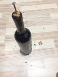 To Open A Bottle Of Wine Without A Corkscrew R Therewasanattempt