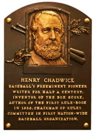 Mille Fiori Favoriti: Henry Chadwick --The Father of Baseball